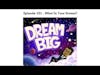 What Is Your Dream? (Episode 101)