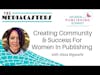 Creating Community & Success For Women In Publishing with Bestselling Author, Alexa Bigwarfe