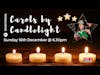18th December 2022 | Carols by Candle Light | Evening Service | Poulner Baptist Chapel