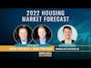 2022 Housing Market Forecast w/ Nikolas Scoolis