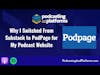 Why I Switched From Substack to PodPage for My Podcast Website