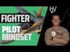 Adopting A Fighter Pilot Mindset To Succeed Beyond Imagination w/ Dom 