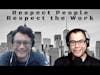 Respect People, Respect the Work | The EBFC Show 010