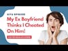 #AITA My Ex Boyfriend Thinks I Cheated! #redditstories