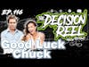 Ep.116 - Good Luck Chuck