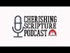 Why desire to be in bondage.....AGAIN?!|Cherishing Scripture Podcast ep#50