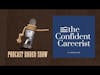 The Confident Careerist - Podcast Rodeo Show