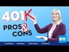401K Pros & Cons, the Sound of 