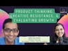 Product thinking, creative resistance, & evaluating growth ft. Shreyas Doshi (FULL EPISODE)