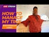 How Do I Manage My Time Running Two Business & Have Chamber Duties