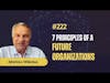 Speaking #222 Markku Wilenius - 7 Principles of Future Organizations