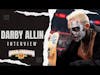 Darby Allin Talks Teaming With Sting, AEW Revolution, Climbing Mt. Everest | Interview 2024