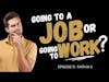 Going to a Job VS Going to Work – America's Chief Culture Officer, James Mayhew