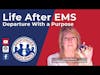 ​​Life After EMS: Departure With A Purpose | S3 E6