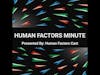 Human Factors Minute (Trailer)