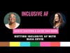 Getting Inclusive AF with Maia Ervin