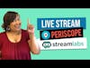 How to Live Stream on Periscope with the Streamlabs Mobile App