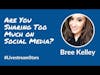 Social Media Sharing: How much sharing is too much? | Bree Kelley