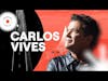 Carlos Vives | Sobre encontrar tu camino, creer en tu talento y tomar riesgos | DEMENTES PODCAST 191