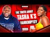 Tasha K on Bankruptcy, Cardi B, & How to Bounce Back From Adversity | INSIDE THE VAULT
