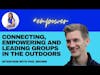 Connecting, empowering and leading groups in the outdoors with Phil Brown