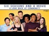 Six Seasons and a Movie!  |  A Look Back at Community