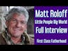 MATT ROLOFF of Little People Big World Interview on First Class Fatherhood