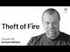Devon Eriksen — Theft of Fire | Episode 206