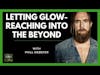 Reaching Beyond And Letting Glow- Phill Websiter
