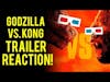Godzilla vs Kong Trailer Reaction