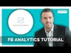 How To Use Facebook Analytics - Tutorial For Beginners