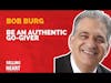 Bob Burg-Be an Authentic Go-Giver