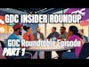 Episode 239 GDC Video Roundtable Episode, Part 1