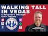 Walking Tall in Vegas: A Rescuer’s Triumph over Trauma | S3 E28