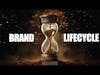 Understanding A Brand's Lifecycle