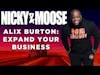 When Is It Time To Expand Your Business | Alix Burton Story (Nicky And Moose)