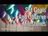 Set Goals And Observe Milestones (Two Minute Business Wisdom)