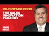 The Sales Innovation Paradox with Dr.  Howard Dover