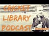 Cricket Library Podcast - Ben Rohrer ton on debut
