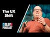 The UX Shift