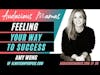 Feeling vs. Thinking Your Way to Success and Happiness