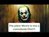 The Joker Movie is NOT a comicbook film | We discuss the Joker Movie  #thecut_podcast EP:25