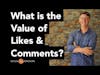 What is the Value of Likes & Comments?