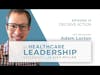Decisive Action | Ep.8 | The Healthcare Leadership Experience with Lisa Miller