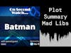 Batman (1989) - Plot Summary MadLibs