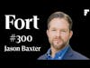 Chris & Jason Celebrate Episode 300 - Building Our Partnership, Fort Capital, Tech/AI & the Future