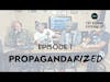 The Reverb Experiment Podcast | Episode 1 | Propagandarized