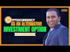 Cryptocurrency as an Alternative Investment Option with Alpesh Parmar