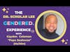 The Dr. Scholar Lee GENDERED. Experience: Kayden X. Coleman Trailer