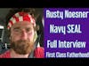 RUSTY NOESNER Navy SEAL Interview on First Class Fatherhood
